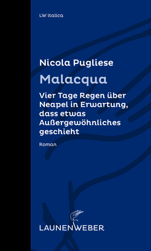 Buchcover Malacqua | Nicola Pugliese | EAN 9783947457069 | ISBN 3-947457-06-5 | ISBN 978-3-947457-06-9