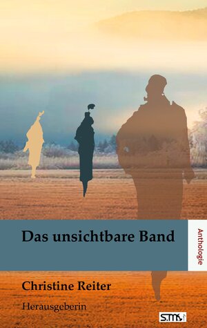 Buchcover Anthologie Das unsichtbare Band  | EAN 9783947470457 | ISBN 3-947470-45-2 | ISBN 978-3-947470-45-7