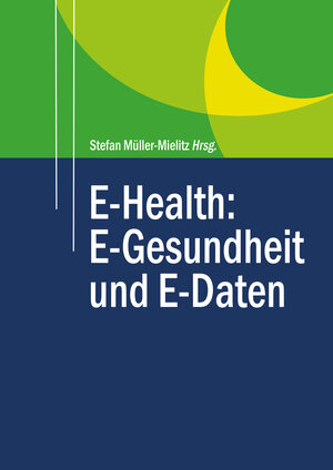 Buchcover E-Health: E-Gesundheit und E-Daten  | EAN 9783947479030 | ISBN 3-947479-03-4 | ISBN 978-3-947479-03-0