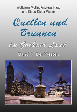 Buchcover Quellen und Brunnen im Gothaer Land  | EAN 9783947492138 | ISBN 3-947492-13-8 | ISBN 978-3-947492-13-8