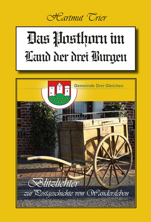Buchcover Das Posthorn im Land der drei Burgen | hartmut Trier | EAN 9783947492220 | ISBN 3-947492-22-7 | ISBN 978-3-947492-22-0