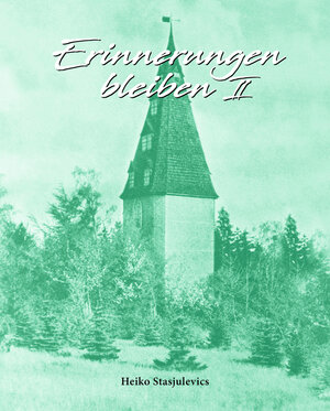 Buchcover Erinnerungen bleiben Teil II | Heiko Stasjulevics | EAN 9783947492251 | ISBN 3-947492-25-1 | ISBN 978-3-947492-25-1
