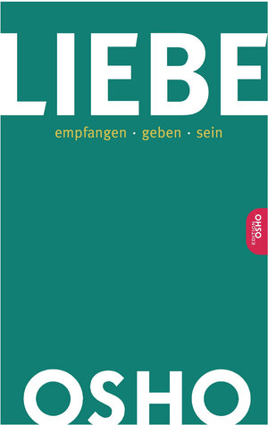 Buchcover Liebe | OSHO | EAN 9783947508549 | ISBN 3-947508-54-9 | ISBN 978-3-947508-54-9