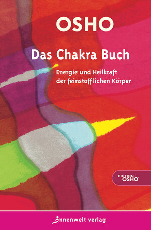 Buchcover Das Chakra Buch | Osho | EAN 9783947508860 | ISBN 3-947508-86-7 | ISBN 978-3-947508-86-0