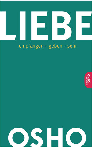 Buchcover Liebe | Osho | EAN 9783947508877 | ISBN 3-947508-87-5 | ISBN 978-3-947508-87-7