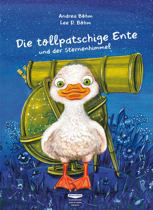 Buchcover Die tollpatschige Ente und der Sternenhimmel | Andrea Böhm | EAN 9783947511044 | ISBN 3-947511-04-3 | ISBN 978-3-947511-04-4