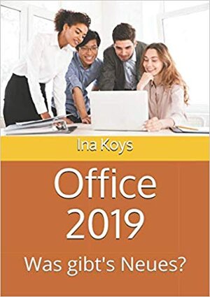 Buchcover Office 2019 | Koys Ina | EAN 9783947536139 | ISBN 3-947536-13-5 | ISBN 978-3-947536-13-9