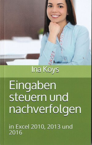 Buchcover Eingaben steuern und nachverfolgen | Koys Ina | EAN 9783947536160 | ISBN 3-947536-16-X | ISBN 978-3-947536-16-0