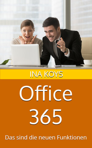 Buchcover Office 365 | Koys Ina | EAN 9783947536467 | ISBN 3-947536-46-1 | ISBN 978-3-947536-46-7