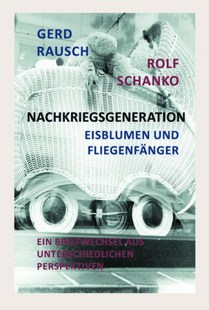 Buchcover Nachkriegsgeneration | Gerd Rausch | EAN 9783947541294 | ISBN 3-947541-29-5 | ISBN 978-3-947541-29-4