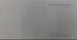 Buchcover Michael Bacht Retrospektive | Michael Bacht | EAN 9783947544035 | ISBN 3-947544-03-0 | ISBN 978-3-947544-03-5
