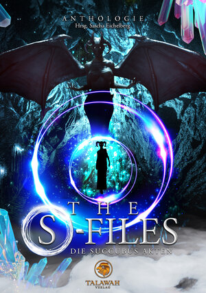 Buchcover The S-Files: Die Succubus Akten  | EAN 9783947550685 | ISBN 3-947550-68-5 | ISBN 978-3-947550-68-5