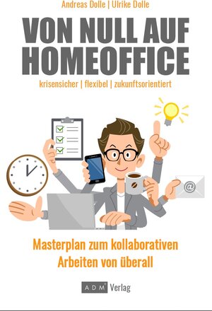 Buchcover Von Null auf Homeoffice | Andreas Dolle | EAN 9783947583058 | ISBN 3-947583-05-2 | ISBN 978-3-947583-05-8