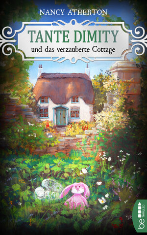 Buchcover Tante Dimity und das verzauberte Cottage | Nancy Atherton | EAN 9783947610112 | ISBN 3-947610-11-4 | ISBN 978-3-947610-11-2