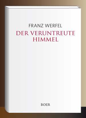 Buchcover Der veruntreute Himmel | Franz Werfel | EAN 9783947618217 | ISBN 3-947618-21-2 | ISBN 978-3-947618-21-7
