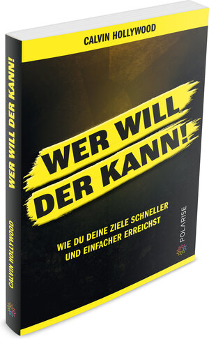 Buchcover Wer will, der kann! | Calvin Hollywood | EAN 9783947619009 | ISBN 3-947619-00-6 | ISBN 978-3-947619-00-9