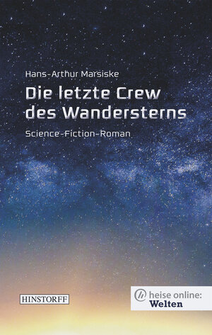 Buchcover Die letzte Crew des Wandersterns | Hans-Arthur Marsiske | EAN 9783947619443 | ISBN 3-947619-44-8 | ISBN 978-3-947619-44-3