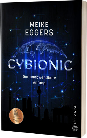 Buchcover Cybionic – Der unabwendbare Anfang | Meike Eggers | EAN 9783947619962 | ISBN 3-947619-96-0 | ISBN 978-3-947619-96-2