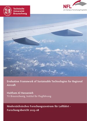 Buchcover Evaluation Framework of Sustainable Technologies for Regional Aircraft | Haitham Al Hassanieh | EAN 9783947623662 | ISBN 3-947623-66-6 | ISBN 978-3-947623-66-2