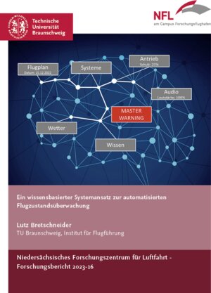 Buchcover Ein wissensbasierter Systemansatz zur automatisierten Flugzustandsüberwachung | Lutz Bretschneider | EAN 9783947623730 | ISBN 3-947623-73-9 | ISBN 978-3-947623-73-0