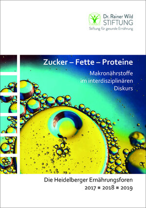 Buchcover Zucker – Fette – Proteine. Makronährstoffe im interdisziplinären Diskurs.  | EAN 9783947629015 | ISBN 3-947629-01-X | ISBN 978-3-947629-01-5