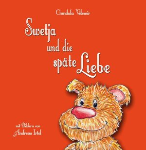Buchcover Swetja und die späte Liebe | Gundula Velemir | EAN 9783947633005 | ISBN 3-947633-00-9 | ISBN 978-3-947633-00-5