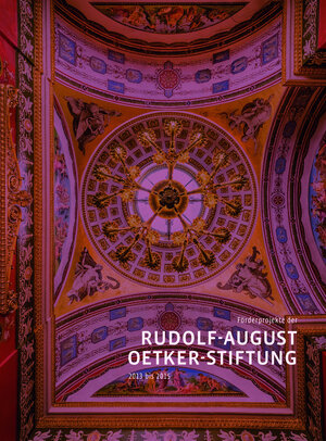 Buchcover Förderprojekte der Rudolf-August-Oetker-Stiftung 2013 - 2015 / Band 4 | Monika Bachtler | EAN 9783947641130 | ISBN 3-947641-13-3 | ISBN 978-3-947641-13-0
