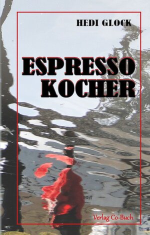 Buchcover Espressokocher | GHedi Glock | EAN 9783947643134 | ISBN 3-947643-13-6 | ISBN 978-3-947643-13-4