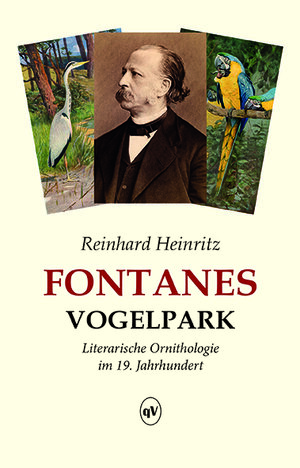 Buchcover Fontanes Vogelpark | Reinhard Heinritz | EAN 9783947646081 | ISBN 3-947646-08-9 | ISBN 978-3-947646-08-1