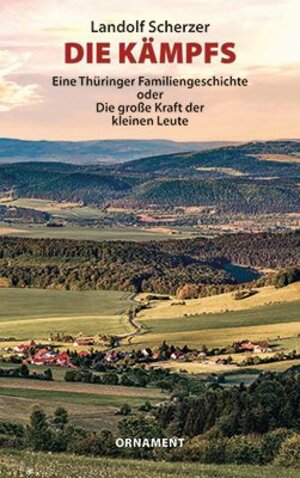 Buchcover Die Kämpfs - Eine Thüringer Familiengeschichte | Landolf Scherzer | EAN 9783947646661 | ISBN 3-947646-66-6 | ISBN 978-3-947646-66-1
