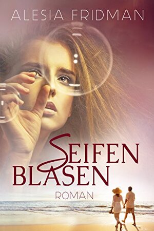 Buchcover Seifenblasen | Fridman, Alesia | EAN 9783947651108 | ISBN 3-947651-10-4 | ISBN 978-3-947651-10-8