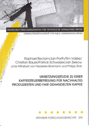 Buchcover Umsetzungsstudie zu einer Kaffeesteuerbefreiung für nachhaltig produzierten und fair gehandelten Kaffee | Raphael Reclam | EAN 9783947661039 | ISBN 3-947661-03-7 | ISBN 978-3-947661-03-9