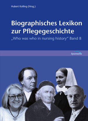 Buchcover Biographisches Lexikon zur Pflegegeschichte. Band 8  | EAN 9783947665006 | ISBN 3-947665-00-8 | ISBN 978-3-947665-00-6