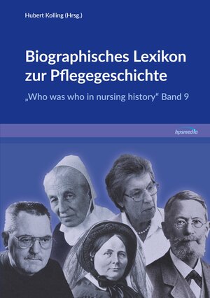 Buchcover Biographisches Lexikon zur Pflegegeschichte – Band 9  | EAN 9783947665037 | ISBN 3-947665-03-2 | ISBN 978-3-947665-03-7