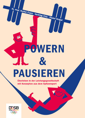 Buchcover POWERN & PAUSIEREN | Gunter Frank | EAN 9783947670055 | ISBN 3-947670-05-2 | ISBN 978-3-947670-05-5