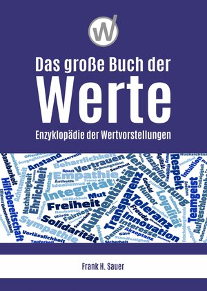 Buchcover Das große Buch der Werte | Frank H. Sauer | EAN 9783947672004 | ISBN 3-947672-00-4 | ISBN 978-3-947672-00-4