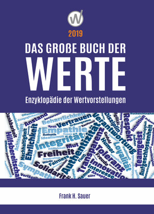 Buchcover Das große Buch der Werte 2019 | Frank H. Sauer | EAN 9783947672011 | ISBN 3-947672-01-2 | ISBN 978-3-947672-01-1