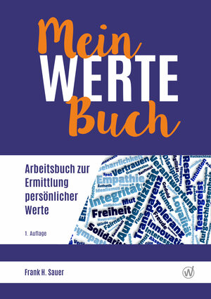 Buchcover Mein Werte Buch | Frank H. Sauer | EAN 9783947672028 | ISBN 3-947672-02-0 | ISBN 978-3-947672-02-8