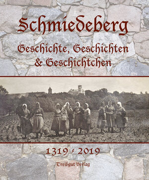 Buchcover Schmiedeberg  | EAN 9783947674046 | ISBN 3-947674-04-X | ISBN 978-3-947674-04-6