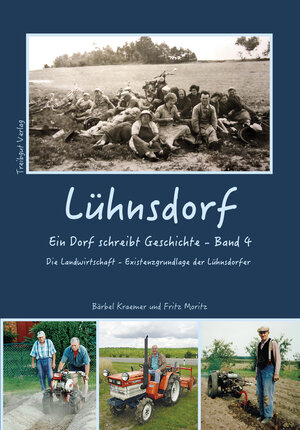 Buchcover Lühnsdorf - Ein Dorf schreibt Geschichte | Bärbel Kraemer | EAN 9783947674336 | ISBN 3-947674-33-3 | ISBN 978-3-947674-33-6