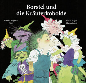 Buchcover Borstel und die Kräuterkobolde | Barbara Augustin | EAN 9783947674404 | ISBN 3-947674-40-6 | ISBN 978-3-947674-40-4