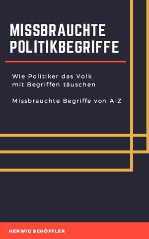 Buchcover Missbrauchte Politikbegriffe | Herwig Schöffler | EAN 9783947679041 | ISBN 3-947679-04-1 | ISBN 978-3-947679-04-1