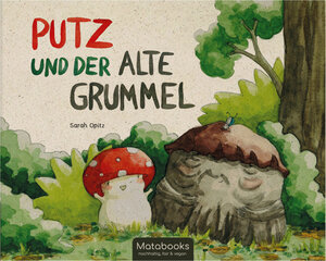 Buchcover Putz und der alte Grummel | Sarah Opitz | EAN 9783947681075 | ISBN 3-947681-07-0 | ISBN 978-3-947681-07-5