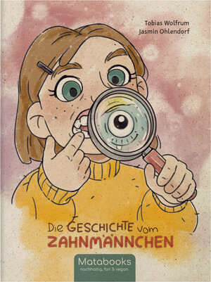 Buchcover Die Geschichte vom Zahnmännchen | Tobias Wolfrum | EAN 9783947681099 | ISBN 3-947681-09-7 | ISBN 978-3-947681-09-9