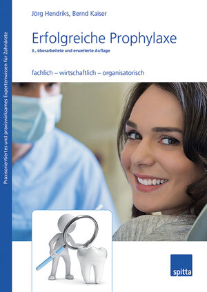 Buchcover Erfolgreiche Prophylaxe | Jörg Hendriks | EAN 9783947683284 | ISBN 3-947683-28-6 | ISBN 978-3-947683-28-4