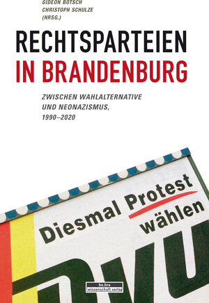 Buchcover Rechtsparteien in Brandenburg  | EAN 9783947686476 | ISBN 3-947686-47-1 | ISBN 978-3-947686-47-6