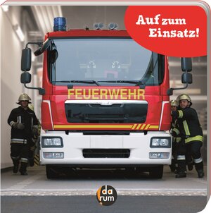 Buchcover Die Feuerwehr - Auf zum Einsatz! | Kathrin Hopf | EAN 9783947692002 | ISBN 3-947692-00-5 | ISBN 978-3-947692-00-2