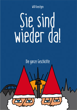 Buchcover Sie sind wieder da | Will Kneutgen | EAN 9783947697120 | ISBN 3-947697-12-0 | ISBN 978-3-947697-12-0