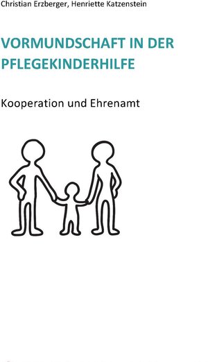 Buchcover Vormundschaft in der Pflegekinderhilfe | Christian Erzberger | EAN 9783947704002 | ISBN 3-947704-00-3 | ISBN 978-3-947704-00-2