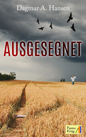 Buchcover Ausgesegnet | Dagmar A. Hansen | EAN 9783947706389 | ISBN 3-947706-38-3 | ISBN 978-3-947706-38-9